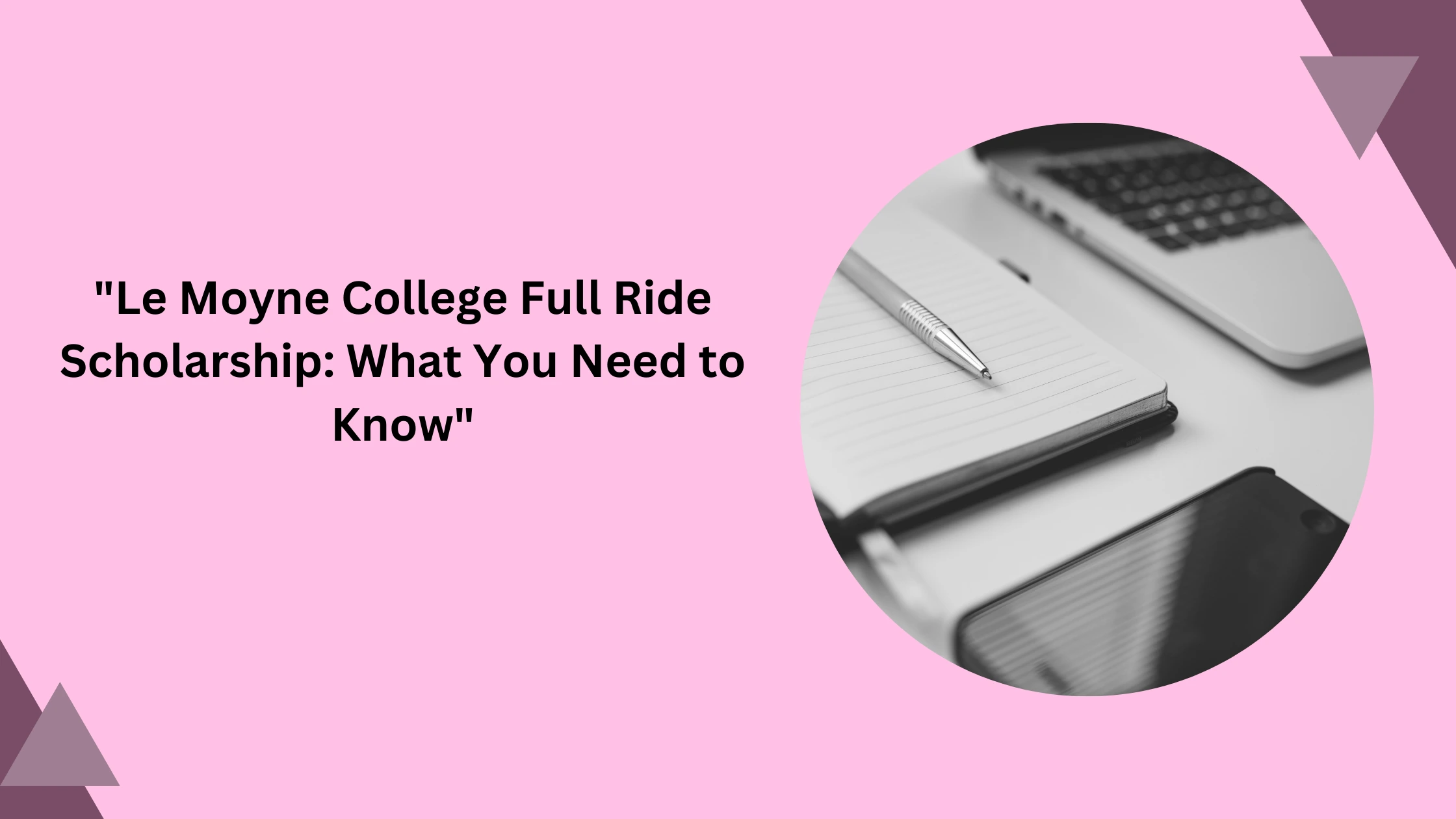 “Le Moyne College Full Ride Scholarship: What You Need to Know”